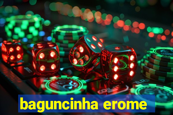 baguncinha erome